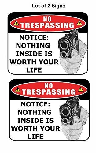 2 Count "No Trespassing Notice: Nothing Inside is Worth Your Life" Funny Sign gallery