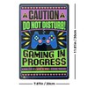 Caution Gaming In Progress Tin Sign - 20x30cm - 7.87" x 11.81" gallery