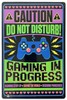 Caution Gaming In Progress Tin Sign - 20x30cm - 7.87" x 11.81" gallery