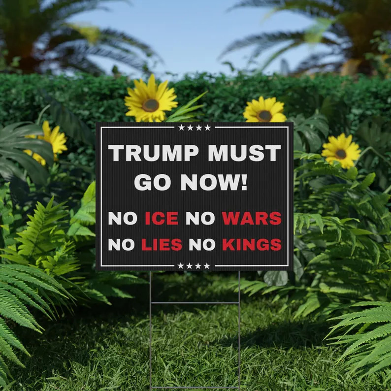 Anti Political Figure Protest Yard Sign Must Go gallery