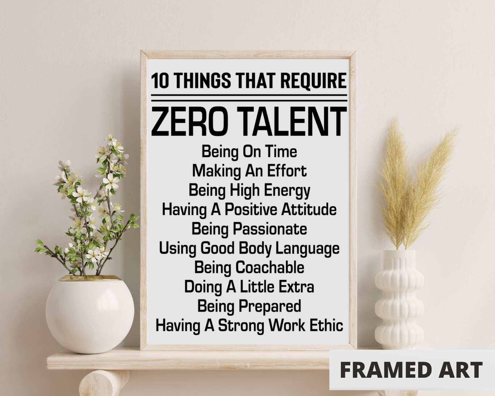 10 Things That Require Zero Talent Framed Poster 11x17 Inspirational Quotes gallery