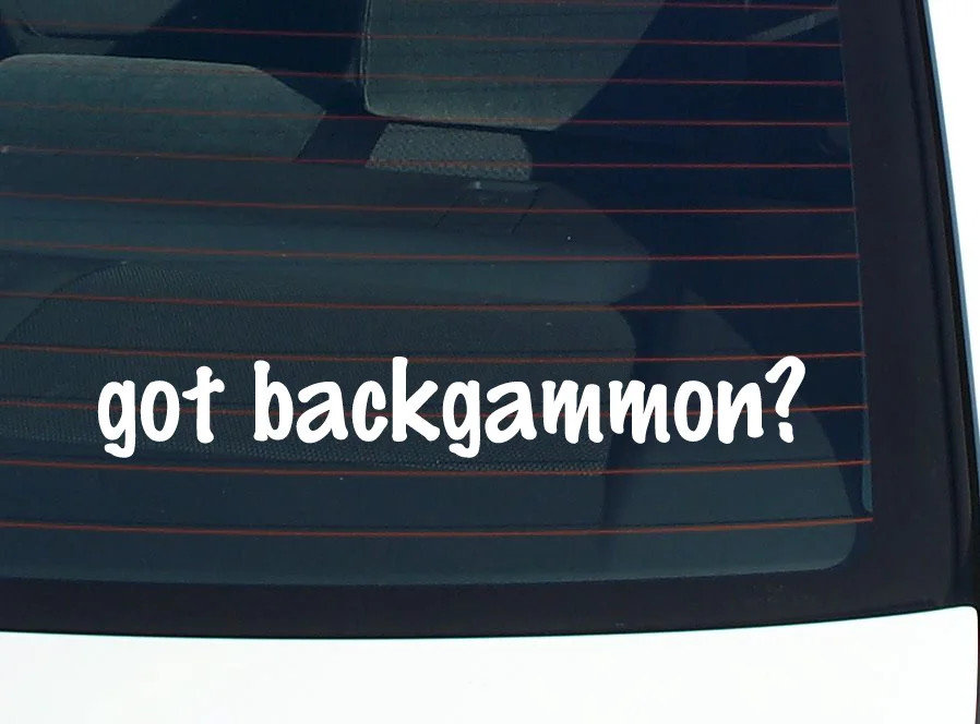got backgammon? CAR DECAL BUMPER STICKER VINYL FUNNY JOKE WINDOW gallery