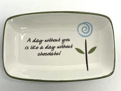 Plain Jane “A Day Without You / Day Without Chocolate” Candy Trinket Dish