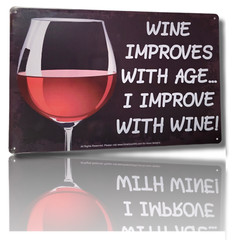 Wine Improves with Age… I Improve with Wine – 8″ x 12″ Bar Sign