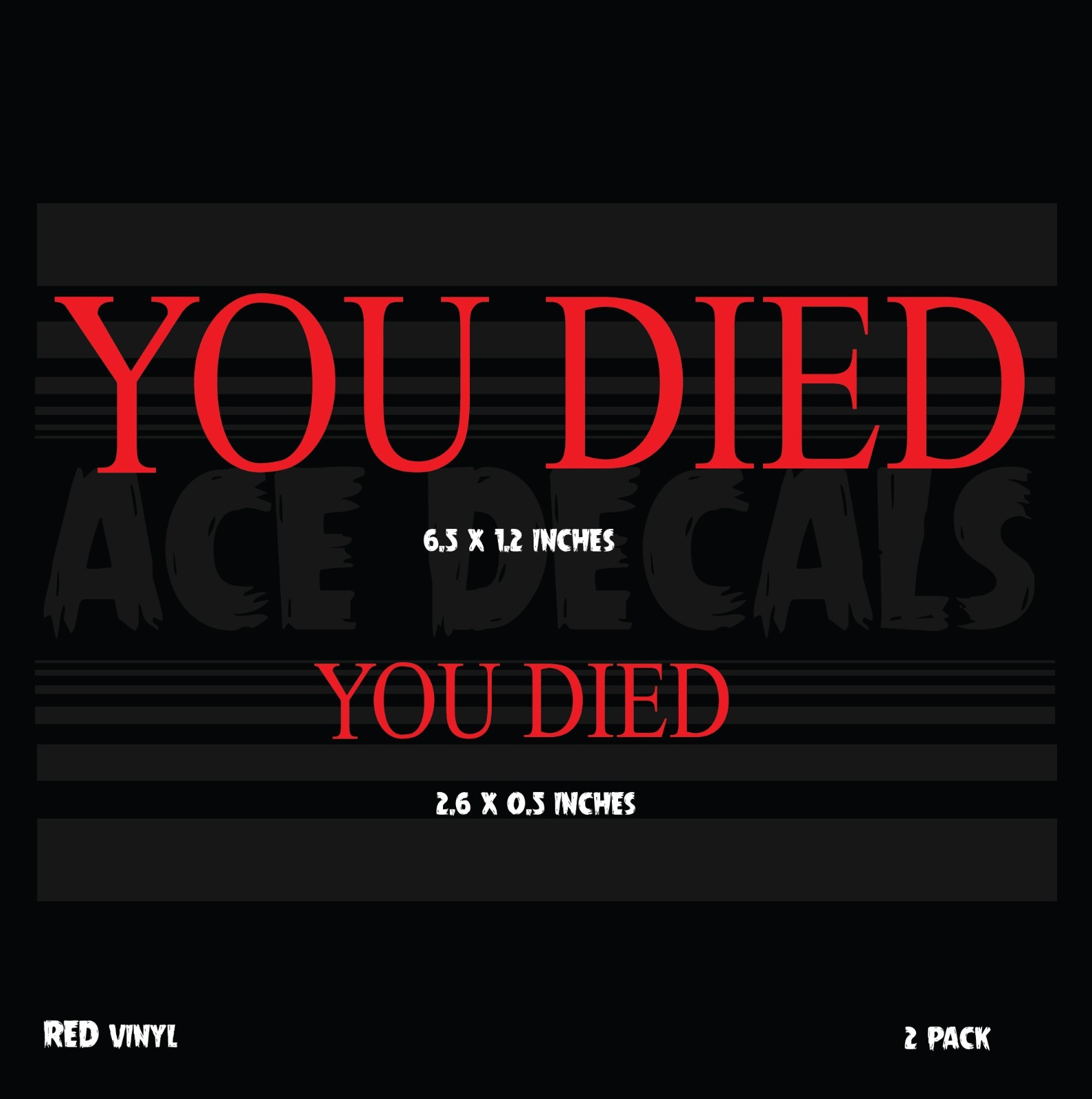 YOU DIED - 2 pack - Videogame - Anime - Funny - Vinyl decal sticker gallery