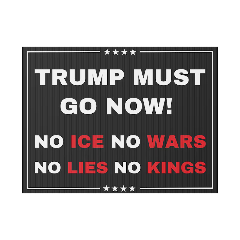 Anti Political Figure Protest Yard Sign Must Go gallery