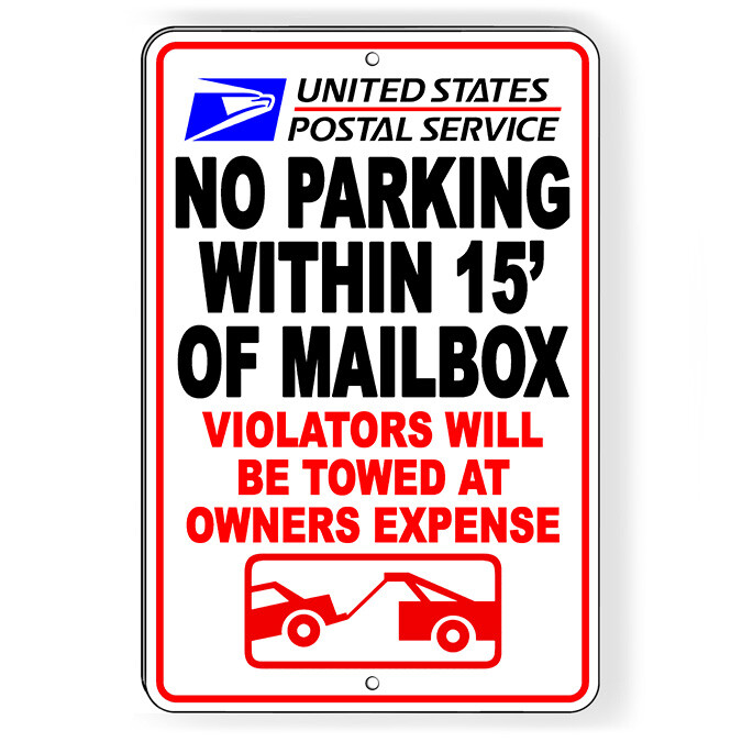 No Parking Within 15' Mailbox Violators Towed Sign Or Decal 6 SIZES usps NP067 gallery