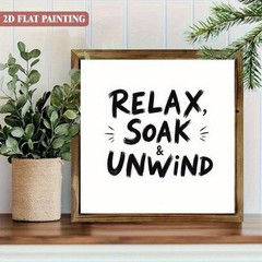 Relax Soak And Unwind Bold Brush Script Square Wooden Plaque Wall Decoration