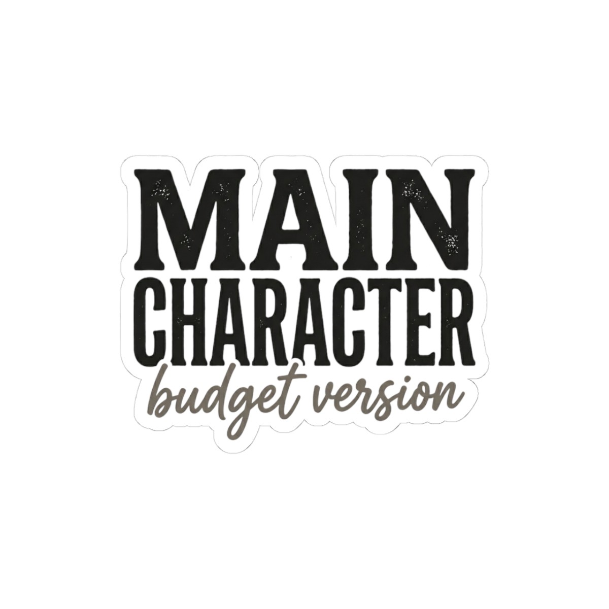 Main Character budget version Sticker | Kiss-Cut Vinyl Laptop Decal gallery