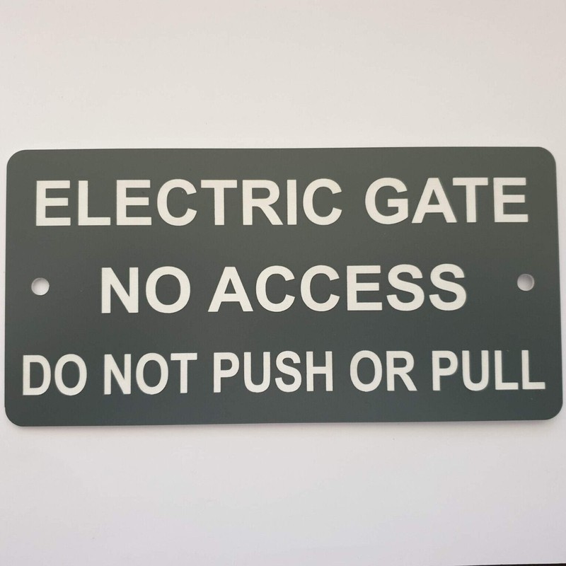 Electric Gate No Access Do Not Push or Pull Sign Plaque 7 sizes 30 colours gallery